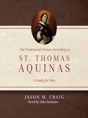 cover image of The Traditional Virtues According to St. Thomas Aquinas